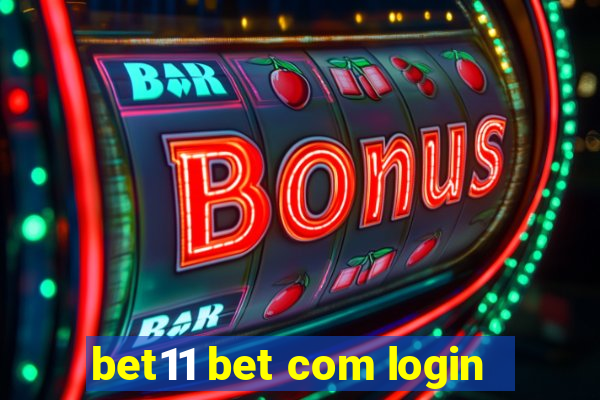 bet11 bet com login